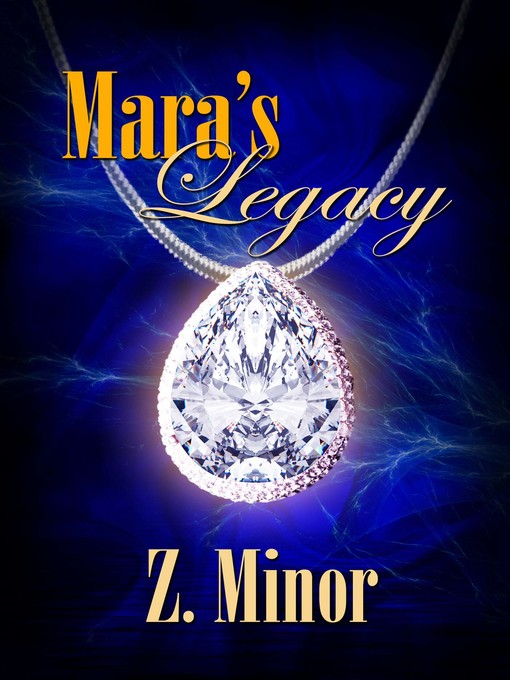 Title details for Mara's Legacy by Z. Minor - Available